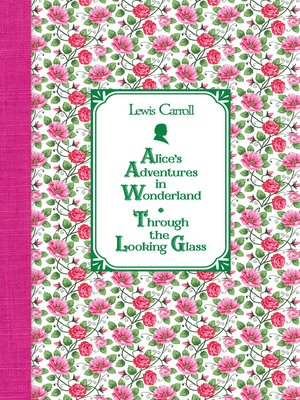 cover image of Алиса в Стране чудес. Алиса в Зазеркалье / Alice's Adventures in Wonderland. Through the Looking Glass